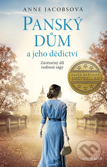 Kniha: Panský dům 3: Panský dům a jeho dědictví (Anne Jacobs). Knižní klub, 2018 Kniha: Panský dům 3: Panský dům a jeho dědictví (Anne Jacobs). Knižní klub, 2018
