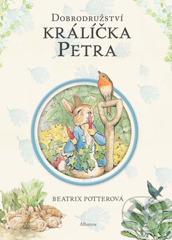 Kniha: Dobrodružství králíčka Petra (Beatrix Potter). Albatros CZ, 2018 Kniha: Dobrodružství králíčka Petra (Beatrix Potter). Albatros CZ, 2018