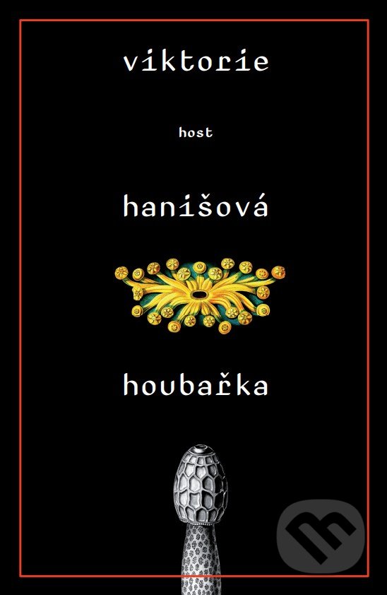 Kniha: Houbařka (Viktorie Hanišová). Host, 2018 Kniha: Houbařka (Viktorie Hanišová). Host, 2018