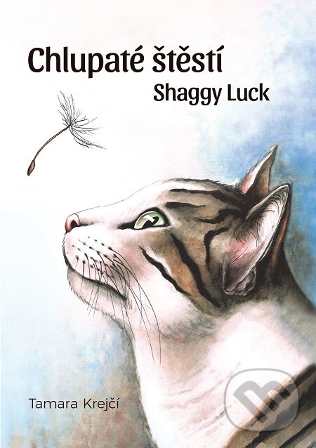E-kniha: Chlupaté štěstí / Shaggy Luck (Tamara Krejčí). E-knihy jedou E-kniha: Chlupaté štěstí / Shaggy Luck (Tamara Krejčí). E-knihy jedou