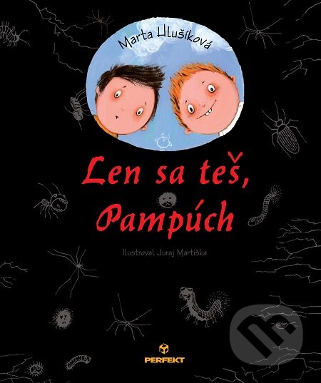 E-kniha: Len sa teš, Pampúch (Marta Hlušíková). Perfekt E-kniha: Len sa teš, Pampúch (Marta Hlušíková). Perfekt