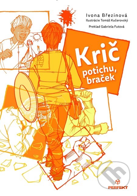 E-kniha: Krič potichu, braček (Ivona Březinová). Perfekt, 2017 E-kniha: Krič potichu, braček (Ivona Březinová). Perfekt, 2017