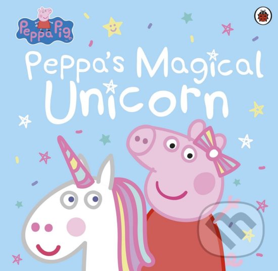 Kniha: Peppa Pig: Peppas Magical Unicorn (Ladybird Books). Ladybird Books, 2018 Kniha: Peppa Pig: Peppas Magical Unicorn (Ladybird Books). Ladybird Books, 2018