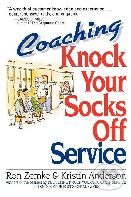 Kniha: Coaching Knock Your Socks Off Service (Ron Zemke). Amacom, 2009 Kniha: Coaching Knock Your Socks Off Service (Ron Zemke). Amacom, 2009