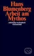 Kniha: Arbeit am Mythos (Hans Blumenberg). Suhrkamp, 2011 Kniha: Arbeit am Mythos (Hans Blumenberg). Suhrkamp, 2011