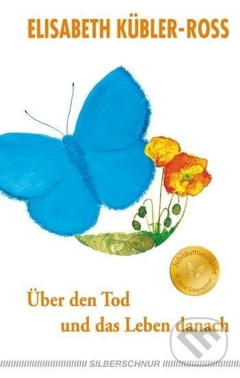 Kniha: Über den Tod und das Leben danach (Elisabeth Kübler-Ross). , 2012 Kniha: Über den Tod und das Leben danach (Elisabeth Kübler-Ross). , 2012