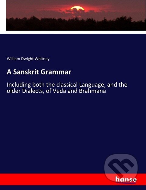 Kniha: A Sanskrit Grammar (William Dwight Whitney). , 2017 Kniha: A Sanskrit Grammar (William Dwight Whitney). , 2017
