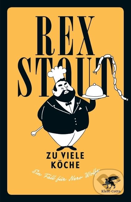 Kniha: Zu viele Köche (Rex Stout). Klett-Cotta, 2017 Kniha: Zu viele Köche (Rex Stout). Klett-Cotta, 2017