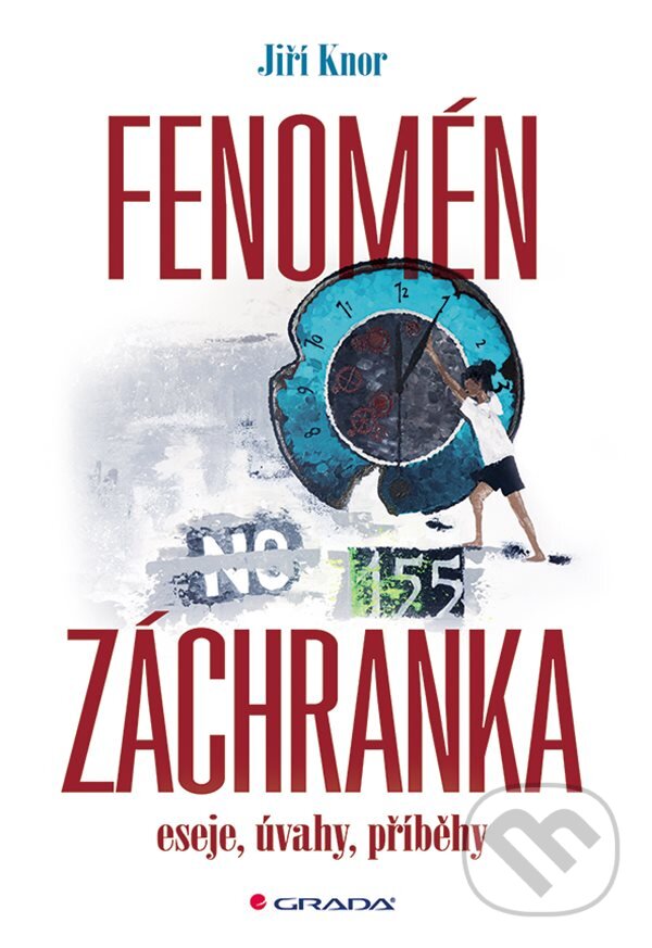 Kniha: Fenomén záchranka (Jiří Knor). Grada, 2025 Kniha: Fenomén záchranka (Jiří Knor). Grada, 2025