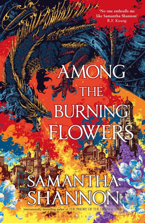 Kniha: Among the Burning Flowers (Samantha Shannon). Bloomsbury, 2025 Kniha: Among the Burning Flowers (Samantha Shannon). Bloomsbury, 2025