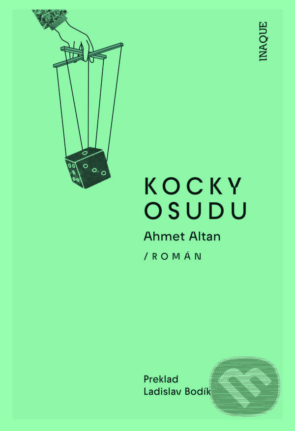 E-kniha: Kocky osudu (Ahmet Altan). Inaque, 2025 E-kniha: Kocky osudu (Ahmet Altan). Inaque, 2025