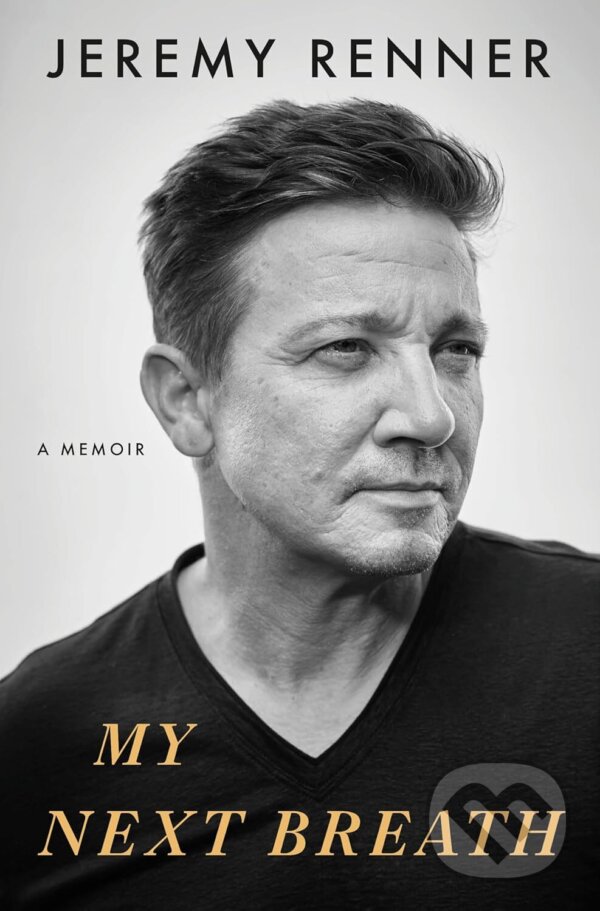 Kniha: My Next Breath (Jeremy Renner). Gallery, 2025 Kniha: My Next Breath (Jeremy Renner). Gallery, 2025