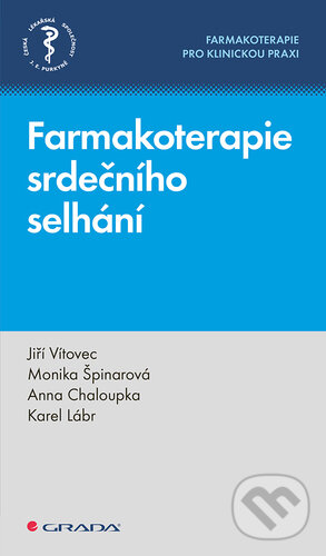 Kniha: Farmakoterapie srdečního selhání (Anna Chaloupka, Jiří Vítovec, Karel Lábr a Monika Špinarová). Grada, 2025 Kniha: Farmakoterapie srdečního selhání (Anna Chaloupka, Jiří Vítovec, Karel Lábr a Monika Špinarová). Grada, 2025
