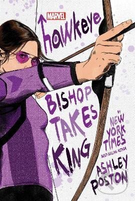 Kniha: Hawkeye: Bishop Takes King (Ashley Poston). Hyperion, 2023 Kniha: Hawkeye: Bishop Takes King (Ashley Poston). Hyperion, 2023