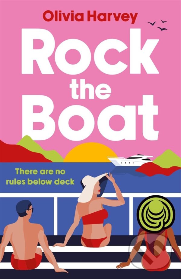 Kniha: Rock the Boat (Olivia Harvey). Hot Key, 2025 Kniha: Rock the Boat (Olivia Harvey). Hot Key, 2025