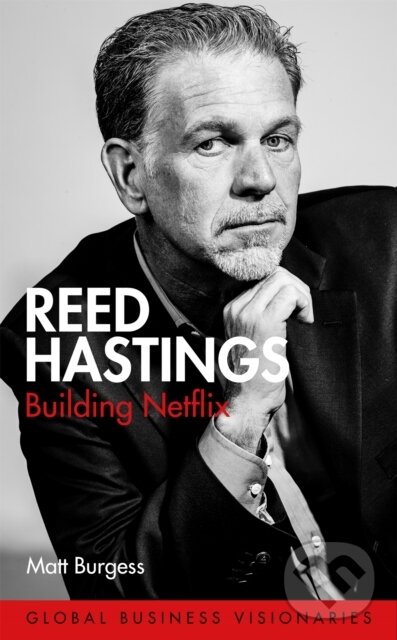 Kniha: Reed Hastings (Matt Burgess). Weidenfeld and Nicolson, 2020 Kniha: Reed Hastings (Matt Burgess). Weidenfeld and Nicolson, 2020