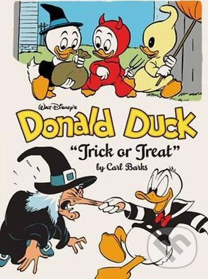 Kniha: Donald Duck: Trick or Treat (Carl Barks). Fantagraphics, 2015 Kniha: Donald Duck: Trick or Treat (Carl Barks). Fantagraphics, 2015