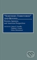 Kniha: Northern Territories and Beyond (James E. Goodby). Praeger, 1995 Kniha: Northern Territories and Beyond (James E. Goodby). Praeger, 1995