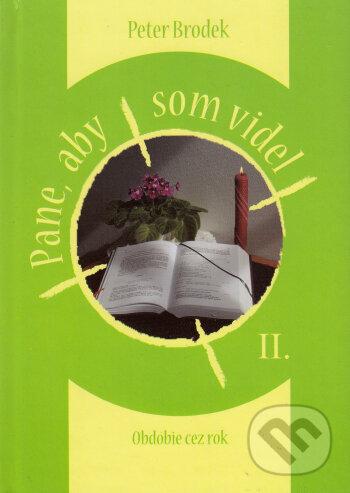 Kniha: Pane, aby som videl II. (Peter Brodek). Gorazd, 2015 Kniha: Pane, aby som videl II. (Peter Brodek). Gorazd, 2015