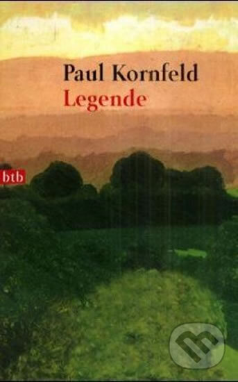 Kniha: Legende (Paul Kornfeld). btb, 2010 Kniha: Legende (Paul Kornfeld). btb, 2010