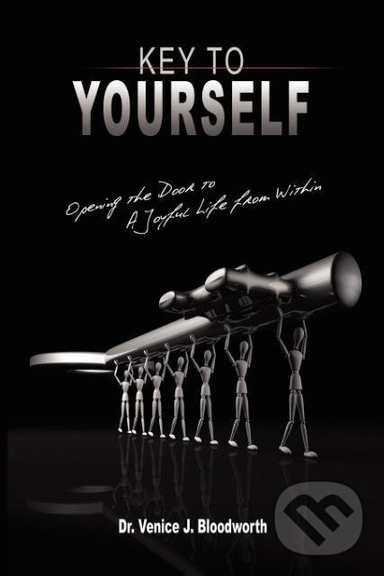 Kniha: Key to Yourself (Venice J. Bloodworth). www.bnpublishing.com, 2008 Kniha: Key to Yourself (Venice J. Bloodworth). www.bnpublishing.com, 2008