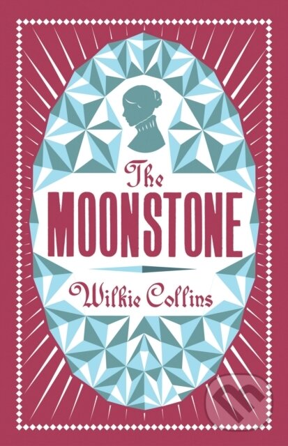 Kniha: The Moonstone (Wilkie Collins). Alma Classics, 2015 Kniha: The Moonstone (Wilkie Collins). Alma Classics, 2015