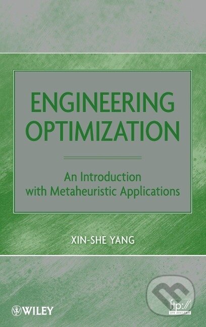 Kniha: Yang, X: Engineering Optimization (Yang). John Wiley & Sons, 2010 Kniha: Yang, X: Engineering Optimization (Yang). John Wiley & Sons, 2010