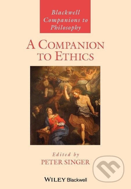 Kniha: A Companion to Ethics (Peter Singer). Wiley-Blackwell, 1993 Kniha: A Companion to Ethics (Peter Singer). Wiley-Blackwell, 1993