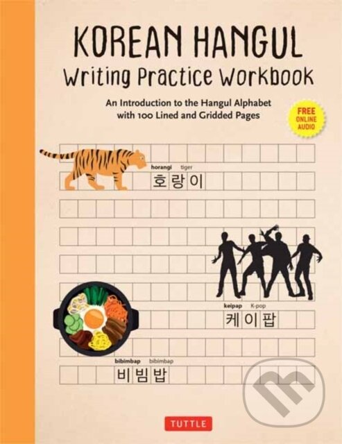 Kniha: Korean Hangul Writing Practice Workbook (Tuttle Publishing). Tuttle Publishing, 2022 Kniha: Korean Hangul Writing Practice Workbook (Tuttle Publishing). Tuttle Publishing, 2022