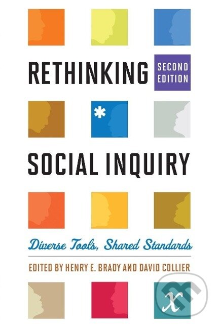 Kniha: Rethinking Social Inquiry (Henry E. Brady). Rowman & Littlefield, 2010 Kniha: Rethinking Social Inquiry (Henry E. Brady). Rowman & Littlefield, 2010