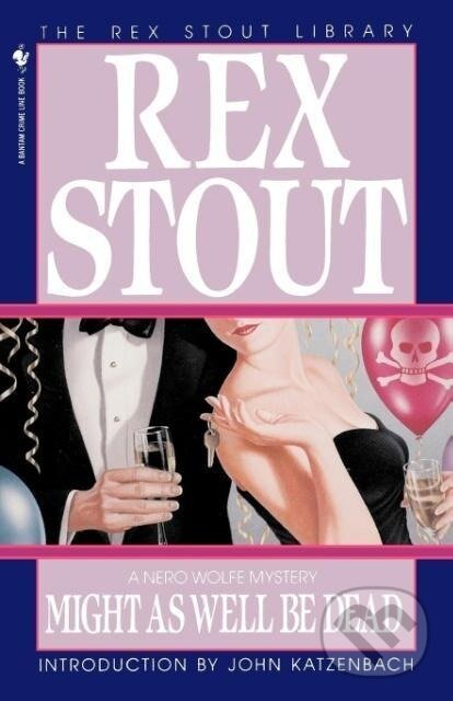 Kniha: Might as Well Be Dead (Rex Stout). Bantam Press, 1995 Kniha: Might as Well Be Dead (Rex Stout). Bantam Press, 1995
