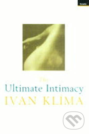 Kniha: Ultimate Intimacy (Ivan Klíma). , 1998 Kniha: Ultimate Intimacy (Ivan Klíma). , 1998