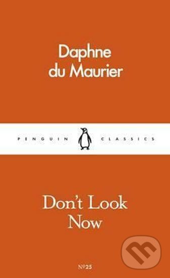 Kniha: Dont Look Now (Daphne Maurier du). Penguin Books Kniha: Dont Look Now (Daphne Maurier du). Penguin Books