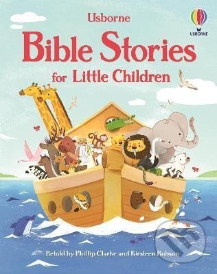 Kniha: Bible Stories for Little Children (Phillip Clarke). Usborne, 2023 Kniha: Bible Stories for Little Children (Phillip Clarke). Usborne, 2023