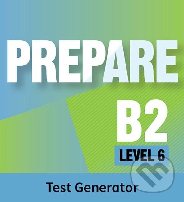 Kniha: Prepare 6/B2 Test Generator, 2nd (James Styring). Cambridge University Press, 2020 Kniha: Prepare 6/B2 Test Generator, 2nd (James Styring). Cambridge University Press, 2020