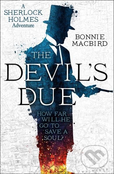 Kniha: The Devil’s Due (Bonnie MacBird). HarperCollins, 2019 Kniha: The Devil’s Due (Bonnie MacBird). HarperCollins, 2019
