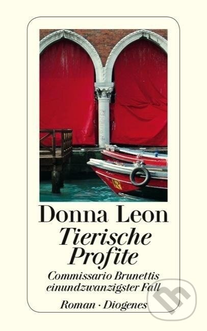 Kniha: Tierische Profite (Donna Leon). Diogenes Verlag, 2014 Kniha: Tierische Profite (Donna Leon). Diogenes Verlag, 2014