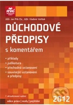 Kniha: Důchodové předpisy s komentářem 2012 (Jan Přib a Vladimír Voříšek). ANAG, 2012 Kniha: Důchodové předpisy s komentářem 2012 (Jan Přib a Vladimír Voříšek). ANAG, 2012