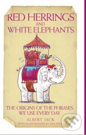 Kniha: Red Herrings and White Elephants (Albert Jack). Folio, 2007 Kniha: Red Herrings and White Elephants (Albert Jack). Folio, 2007