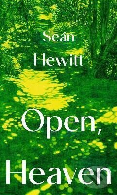 Kniha: Open, Heaven (Sean Hewitt). Vintage, 2025 Kniha: Open, Heaven (Sean Hewitt). Vintage, 2025
