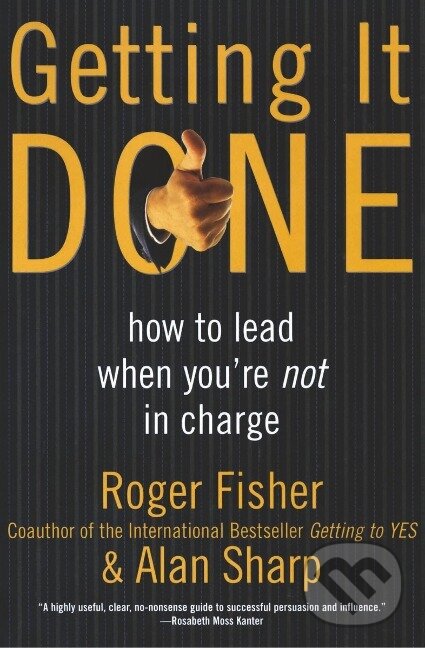 Kniha: Getting It Done (Roger Fisher). HarperCollins, 1999 Kniha: Getting It Done (Roger Fisher). HarperCollins, 1999