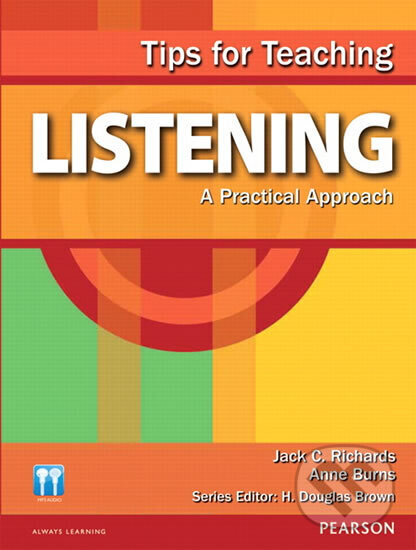 Kniha: Tips for Teaching Listening: A Practical Approach (C. Jack Richards). Pearson, 2011 Kniha: Tips for Teaching Listening: A Practical Approach (C. Jack Richards). Pearson, 2011
