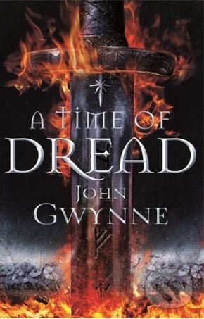 Kniha: A Time of Dread (John Gwynne). MacMillan, 2018 Kniha: A Time of Dread (John Gwynne). MacMillan, 2018