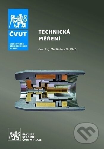 Kniha: Technická měření (Martin Novák). ČVUT, 2018 Kniha: Technická měření (Martin Novák). ČVUT, 2018