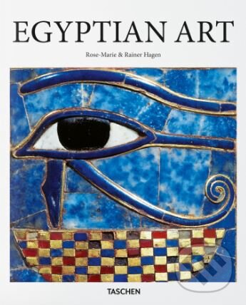 Kniha: Egyptian Art (Rose-Marie Hagen). Taschen, 2018 Kniha: Egyptian Art (Rose-Marie Hagen). Taschen, 2018