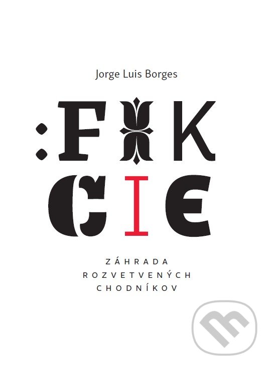 Kniha: Fikcie (Jorge Luis Borges). Artforum, 2018 Kniha: Fikcie (Jorge Luis Borges). Artforum, 2018