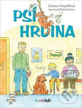 Kniha: Psí hrdina (Zuzana Pospíšilová). Bambook, 2018 Kniha: Psí hrdina (Zuzana Pospíšilová). Bambook, 2018