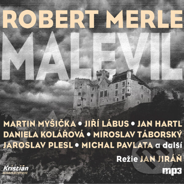 Audiokniha: Malevil (Robert Merle). Kristián Entertainment, 2018 Audiokniha: Malevil (Robert Merle). Kristián Entertainment, 2018