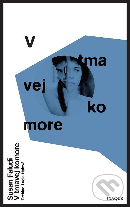 E-kniha: V tmavej komore (Susan Faludi). Inaque, 2018 E-kniha: V tmavej komore (Susan Faludi). Inaque, 2018