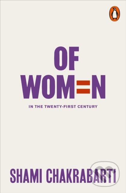 Kniha: Of Women (Shami Chakrabarti). Penguin Books, 2018 Kniha: Of Women (Shami Chakrabarti). Penguin Books, 2018
